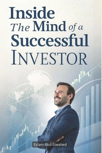 Inside the Mind of a Successful Investor