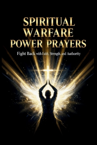 Spiritual Warfare Power Prayers