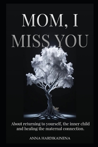Mom, I Miss You.