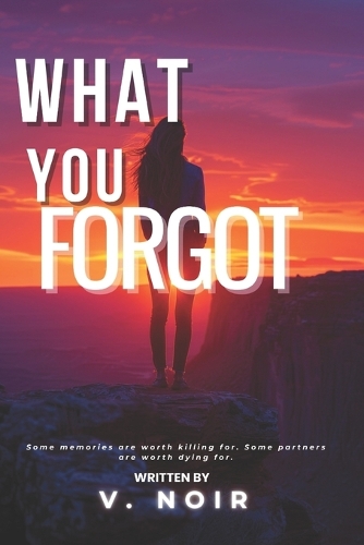 What You Forgot