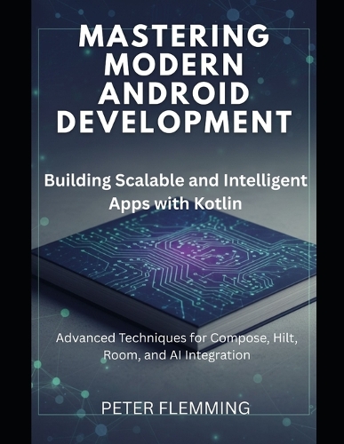 Mastering Modern Android Development