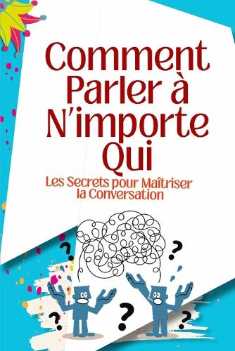 Comment Parler à N'importe Qui
