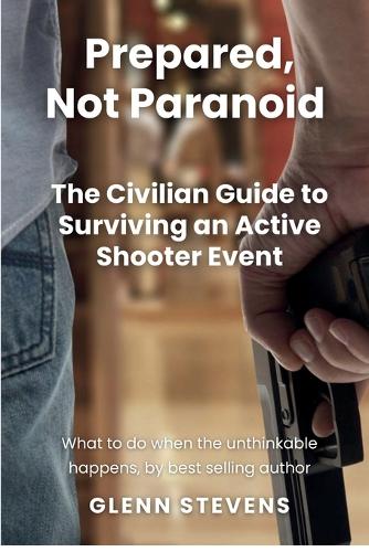 Prepared, Not Paranoid