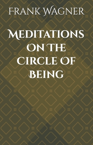 Meditations On The Circle Of Being