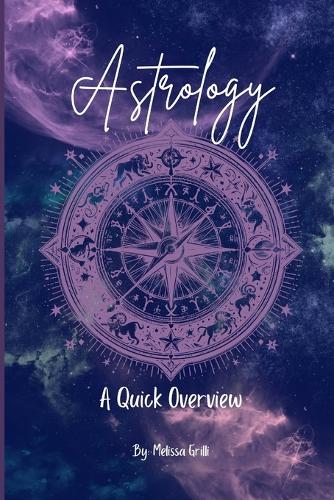Astrology - A Quick Overview