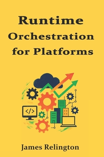 Runtime Orchestration for Platforms