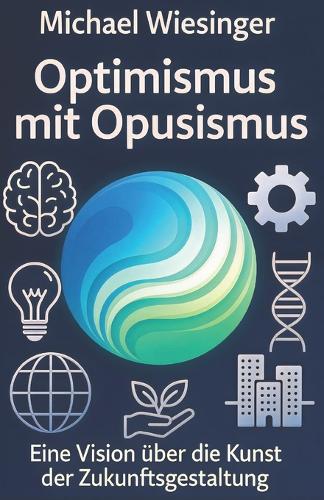 Optimismus mit Opusismus