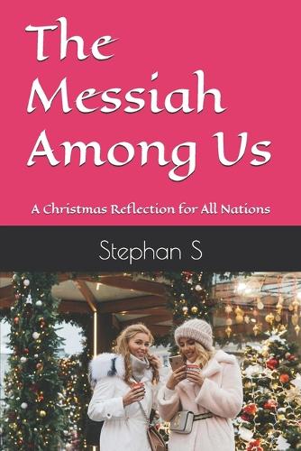The Messiah Among Us