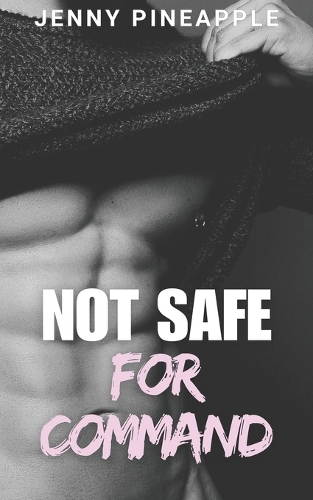 Not Safe for Command