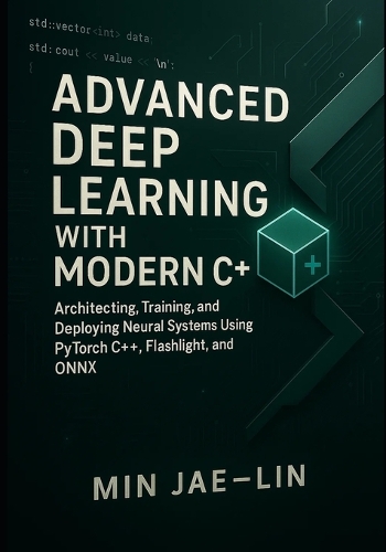 Advanced Deep Learning with Modern C++