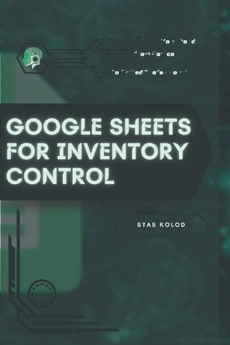 Google Sheets for Inventory Control