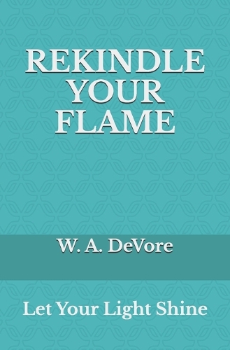 Rekindle Your Flame