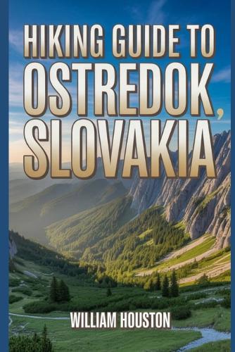 Hiking Guide to Ostredok, Slovakia