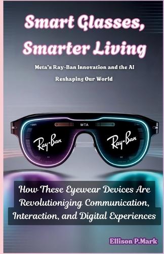 Smart Glasses, Smarter Living