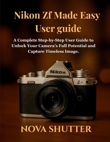 Nikon Zf Made Easy User guide