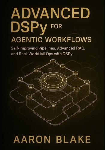 Advanced DSPy for Agentic Workflows