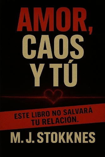 Amor, Caos y tu