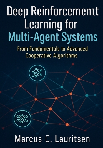 Deep Reinforcement Learning for Multi-Agent Systems