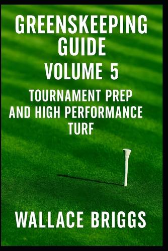 Greenskeeper Guide Volume 5