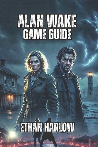 Alan Wake Game Guide