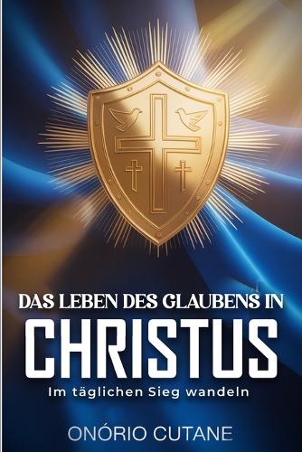 Das Leben Des Glaubens in Christus