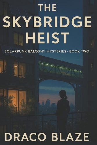 The Skybridge Heist