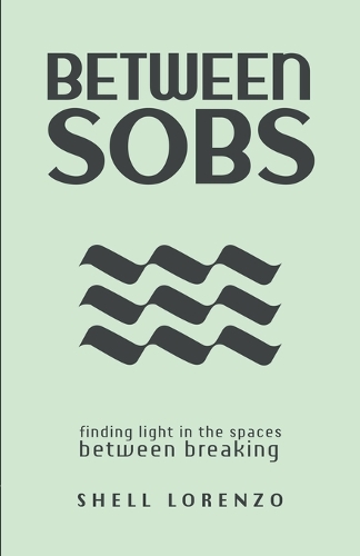 Between Sobs
