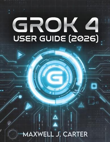 Grok 4 User Guide (2026)
