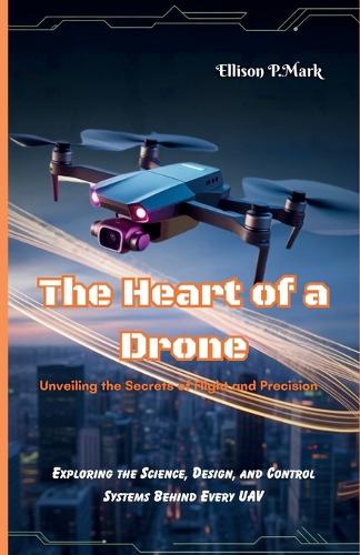 The Heart of a Drone