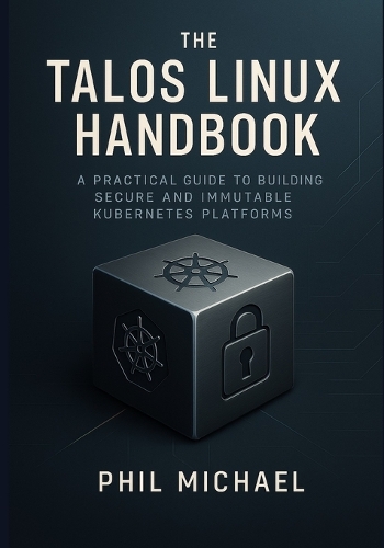 The Talos Linux Handbook