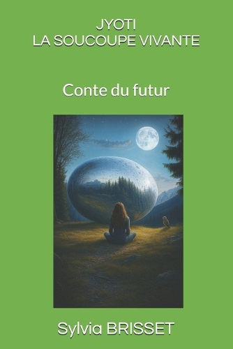 Jyoti, la soucoupe vivante