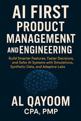 AI First Product Management and Engineering