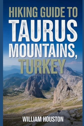 Hiking Guide to Taurus Mountains, Turkey