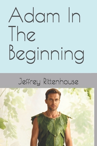 Adam In The Beginning