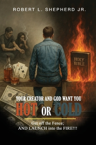 Your Creator and God Want You HOT or COLD