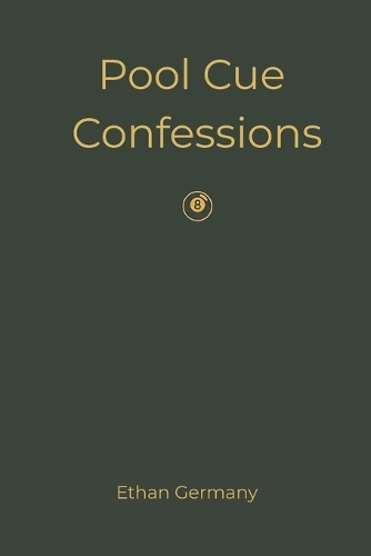 Pool Cue Confessions