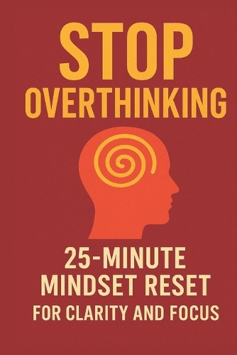 Stop Overthinking
