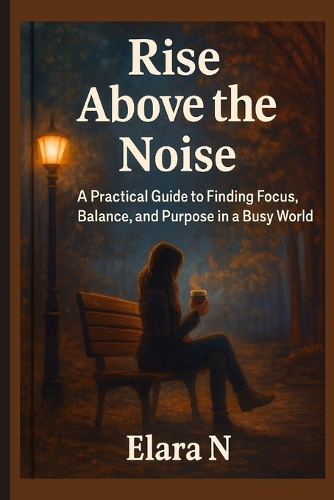 Rise Above the Noise