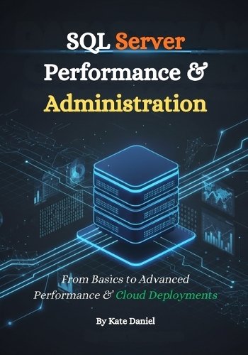 SQL Server Performance & Administration