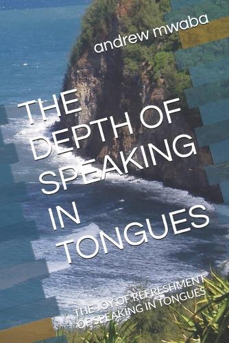 The Depth of Speaking in Tongues