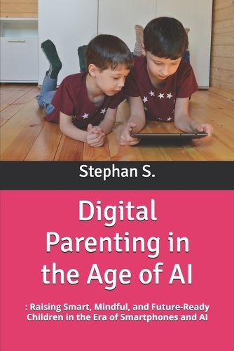 Digital Parenting in the Age of AI