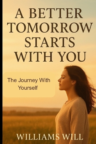 A Better Tomorrow Starts With You