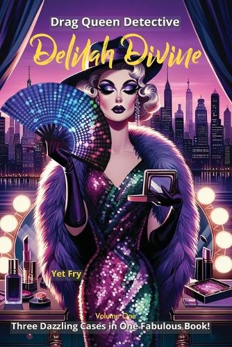 Drag Queen Detective Delilah Divine