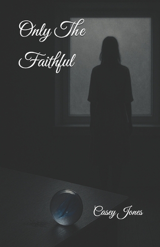 Only The Faithful