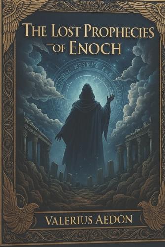 The Lost Prophecies of Enoch