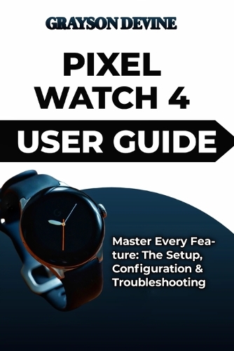 Pixel Watch 4 User Guide