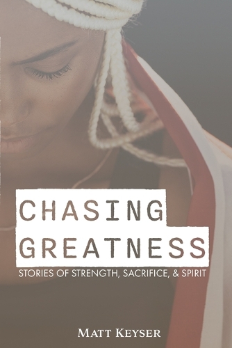 Chasing Greatness