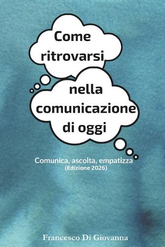 Come ritrovarsi nella comunicazione di oggi