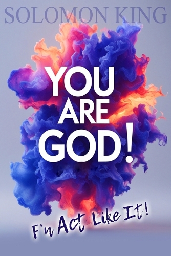 YOU ARE gOd!