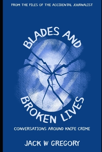 Blades and Broken Lives